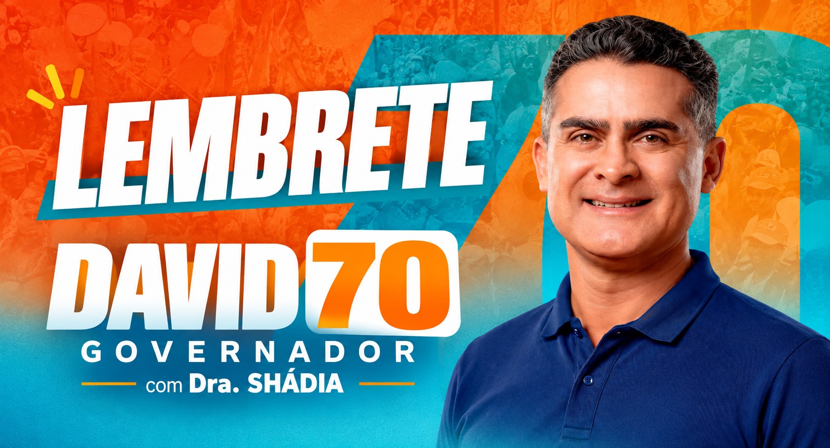 Lembrete: David Almeida 70, Governador, com Dra. Shádia